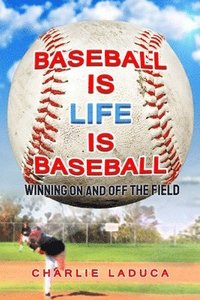 bokomslag Baseball Is Life Is Baseball