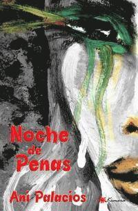 Ani Palacios - Noche de penas, Häftad