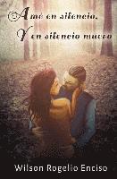 Wilson Rogelio Enciso - Amé en silencio, y en silencio muero, Häftad