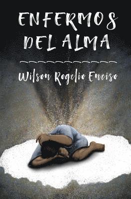 Wilson Rogelio Enciso - Enfermos del alma, Häftad