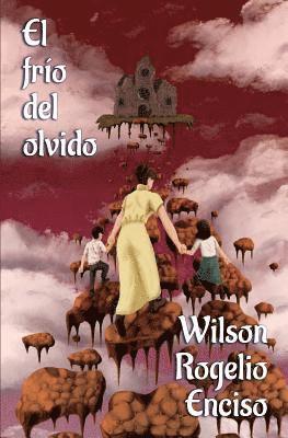 Wilson Rogelio Enciso - El frío del olvido, Häftad