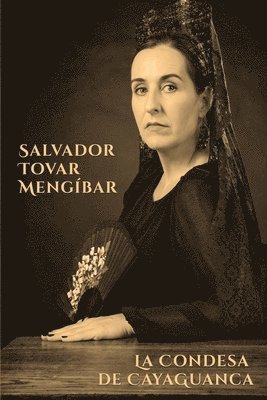 Salvador Tovar Mengíbar - La Condesa de Cayaguanca, Häftad