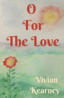 Vivian Kearney - O For The Love, Häftad