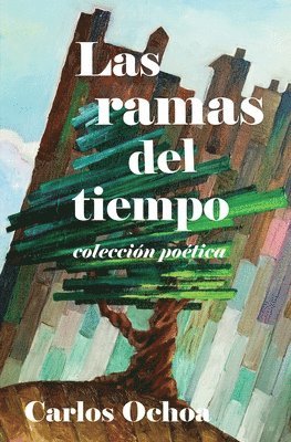 bokomslag Las ramas del tiempo - Coleccin potica