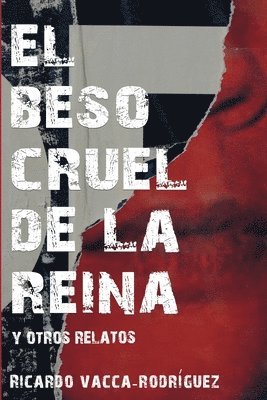bokomslag beso cruel de la reina y otros relatos