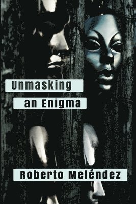 Roberto Meléndez - Unmasking an Enigma, Häftad