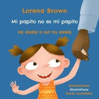 bokomslag Mi papito no es mi papito / My daddy is not my ddady