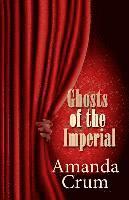 Amanda Crum - Ghosts of the Imperial, Häftad