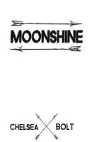 Chelsea Bolt - Moonshine, Häftad. Tillgänglighet: Lägg i varukorg