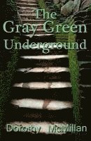 The Gray Green Underground 1