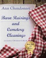 bokomslag Barn Raisings and Cemetery Cleanings: An American Celebrations Cookbook