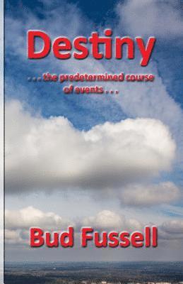 Bud Fussell - Destiny, Häftad. Tillgänglighet: Lägg i varukorg