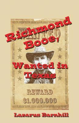 Richmond Booe, Wanted in Texas