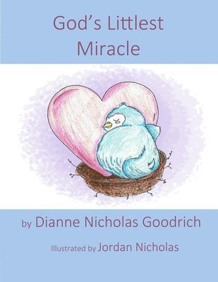 Dianne Nicholas Goodrich - God's Littlest Miracle, Häftad
