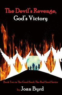 bokomslag The Devil's Revenge, God's Victory: Book Two of the Good Seed, the Bad Seed Series