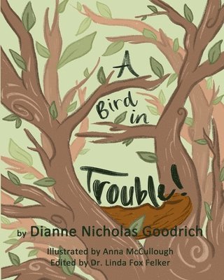 Dianne Nicholas Goodrich - A Bird in Trouble, Häftad
