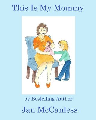 Jan McCanless - This Is My Mommy, Häftad