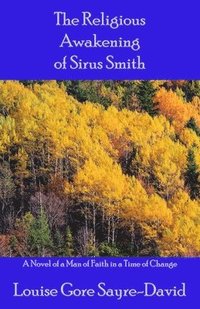 bokomslag The Religious Awakening of Sirus Smith