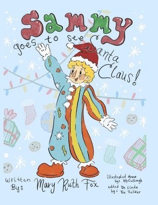 Mary Ruth Fox, Linda Fox Felker - Sammy Goes to See Santa Claus, Häftad