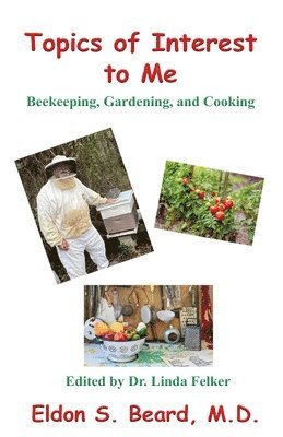 Eldon S Beard, Linda Fox Felker - Topics of Special Interest to Me, Häftad