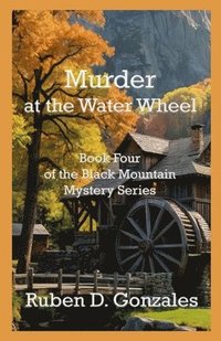 bokomslag Murder at the Water Wheel