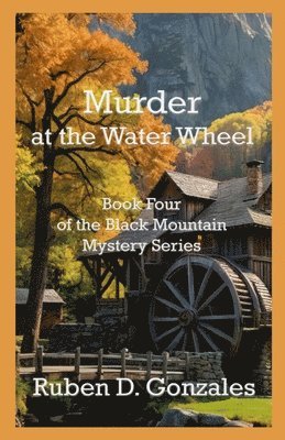 bokomslag Murder at the Water Wheel
