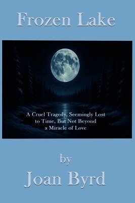 Joan Byrd - Frozen Lake, Häftad