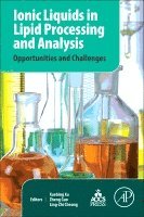 Xuebing Xu, Zheng Guo, Ling-Zhi Cheong - Ionic Liquids in Lipid Processing and Analysis, Inbunden