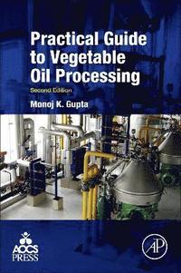 bokomslag Practical Guide to Vegetable Oil Processing