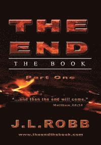 bokomslag The End: The Book: Part One: And Then The End Will Come