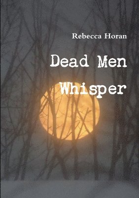 Dead Men Whisper 1