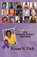 bokomslag Confessions of a Domestic Violence Survivor: An Anthology of Personal Experiences