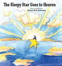 bokomslag The Sleepy Star Goes to Heaven