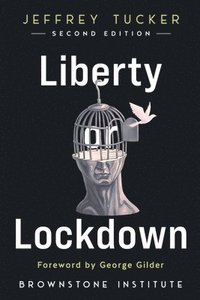 bokomslag Liberty or Lockdown