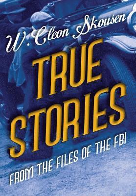 True Stories from the Files of the FBI 1