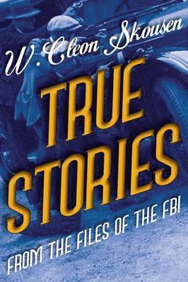 bokomslag True Stories from the Files of the FBI