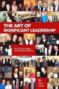 bokomslag The Art Of Significant Leadership And Talent Development