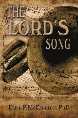 Erich P McCandless, Erich P. McCandless - Lord's Song, Häftad