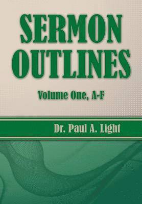 Sermon Outlines, Volume One A-F 1