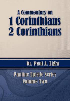 Paul a Light, Paul a. Light, Paul A. Light - Commentary on 1 & 2 Corinthians, Häftad