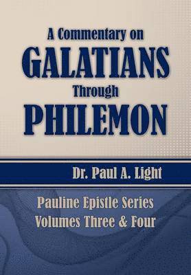 bokomslag A Commentary on Galatians Through Philemon