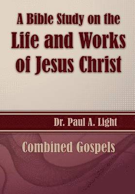 A Bible Study on the Life and Works of Jesus Christ 1