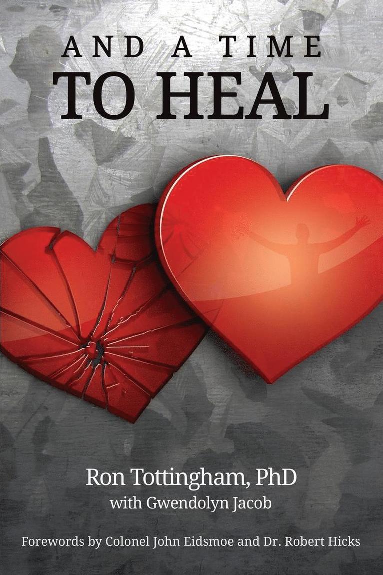 Ron Tottingham, Ronald L. Tottingham - And A Time To Heal, Häftad