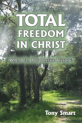 bokomslag Total Freedom in Christ