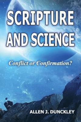 Allen J Dunckley, Allen J. Dunckley - Scripture and Science, Häftad