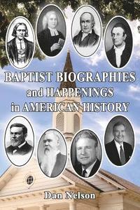 bokomslag Baptist Biographies and Happenings in American History