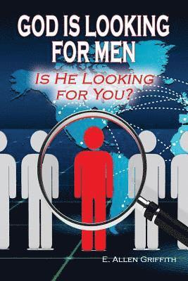 E Allen Griffith - God is Looking for Men, Häftad. Tillgänglighet: Lägg i varukorg
