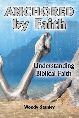 Anchored by Faith 1