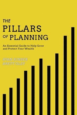 bokomslag The Pillars of Planning: An Essential Guide to Help Grow and Protect Your Wealth