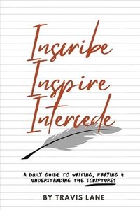 bokomslag Inscribe, Inspire, Intercede